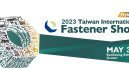 Next edition of Fastener Taiwan to be held in May 2023